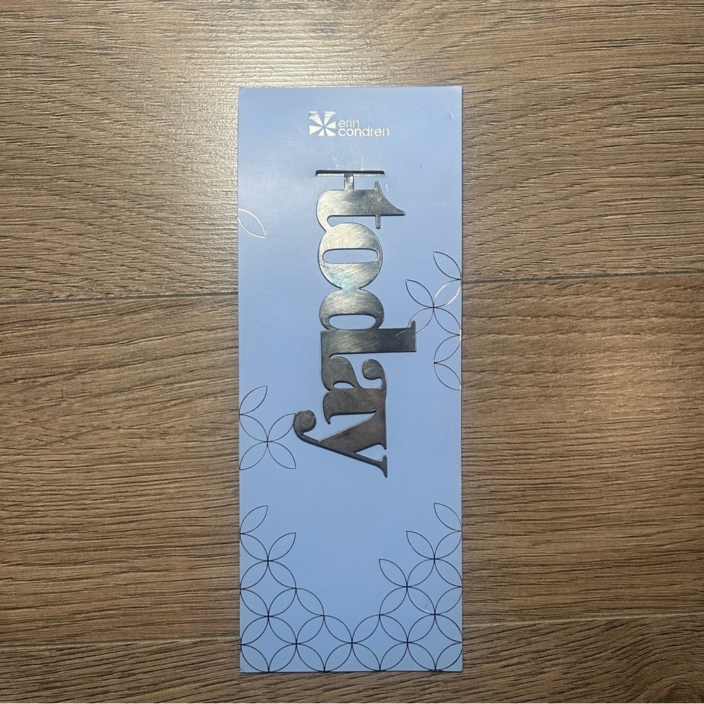 NWT Erin Condren Metal Bookmark - Today. 4.1" x 1.8" Sleek Platinum Metal Color